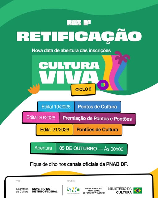 Arte original publicada pela PNAB-DF no Instagram: Retificação: inscrições dos editais da Cultura Viva abrem em 5 de outubro