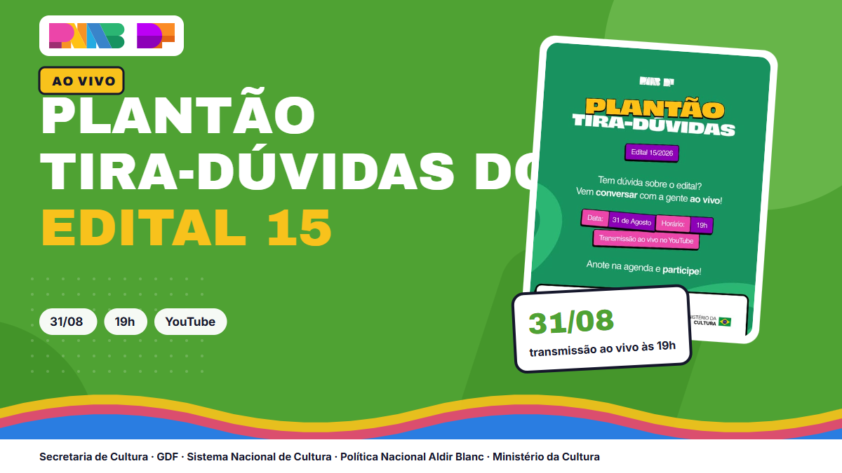 Edital 15/2026: PNAB DF faz Plantão Tira-Dúvidas ao vivo no YouTube em 31 de agosto